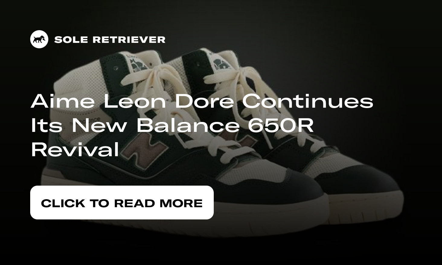 Aime Leon Dore and New Balance's 650R Sneakers Will Drop This Month – Robb  Report