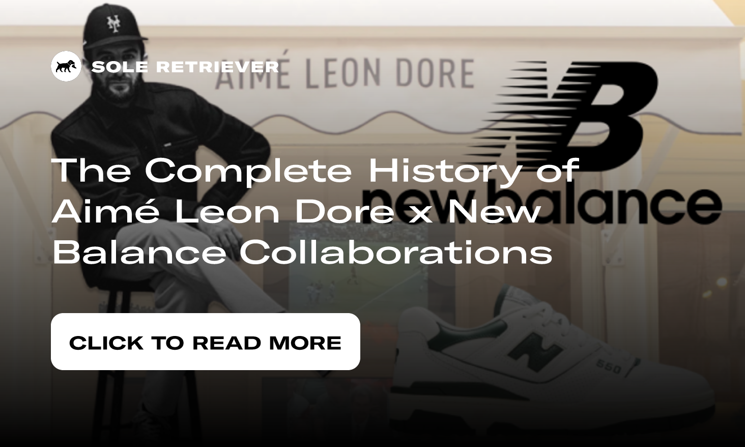 Back by Popular Demand: Aime Leon Dore's Collab With New Balance