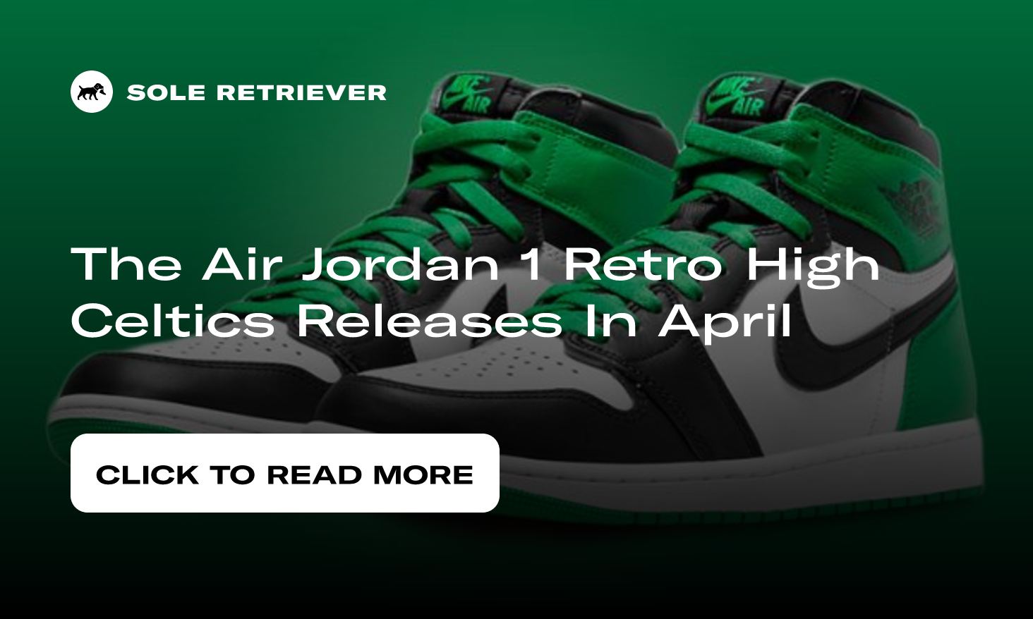 The Air Jordan 1 Retro High Celtics Releases In April - Sneaker News