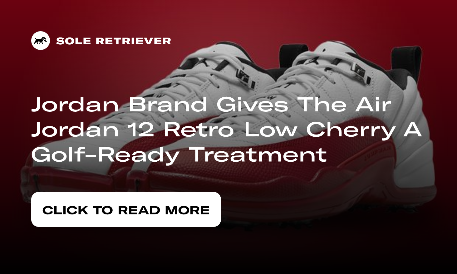 Jordan Brand Gives The Air Jordan 12 Retro Low Cherry A Golf