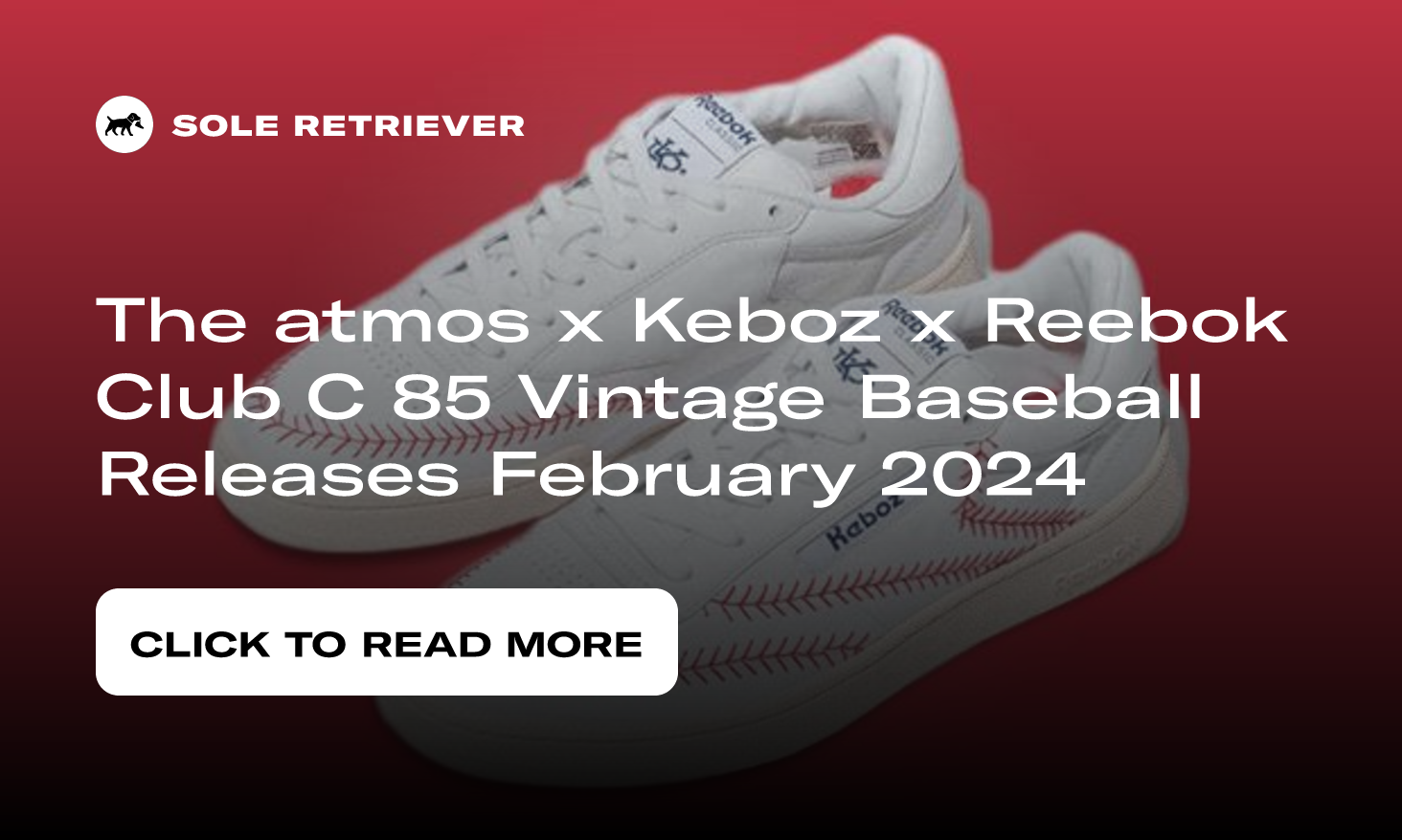 The atmos x Keboz x Reebok Club C 85 Vintage Baseball Releases ...
