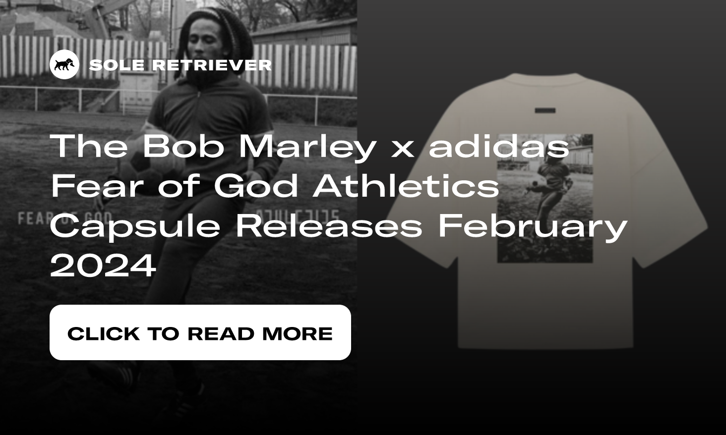 The Bob Marley x adidas Fear of God Athletics Capsule Releases