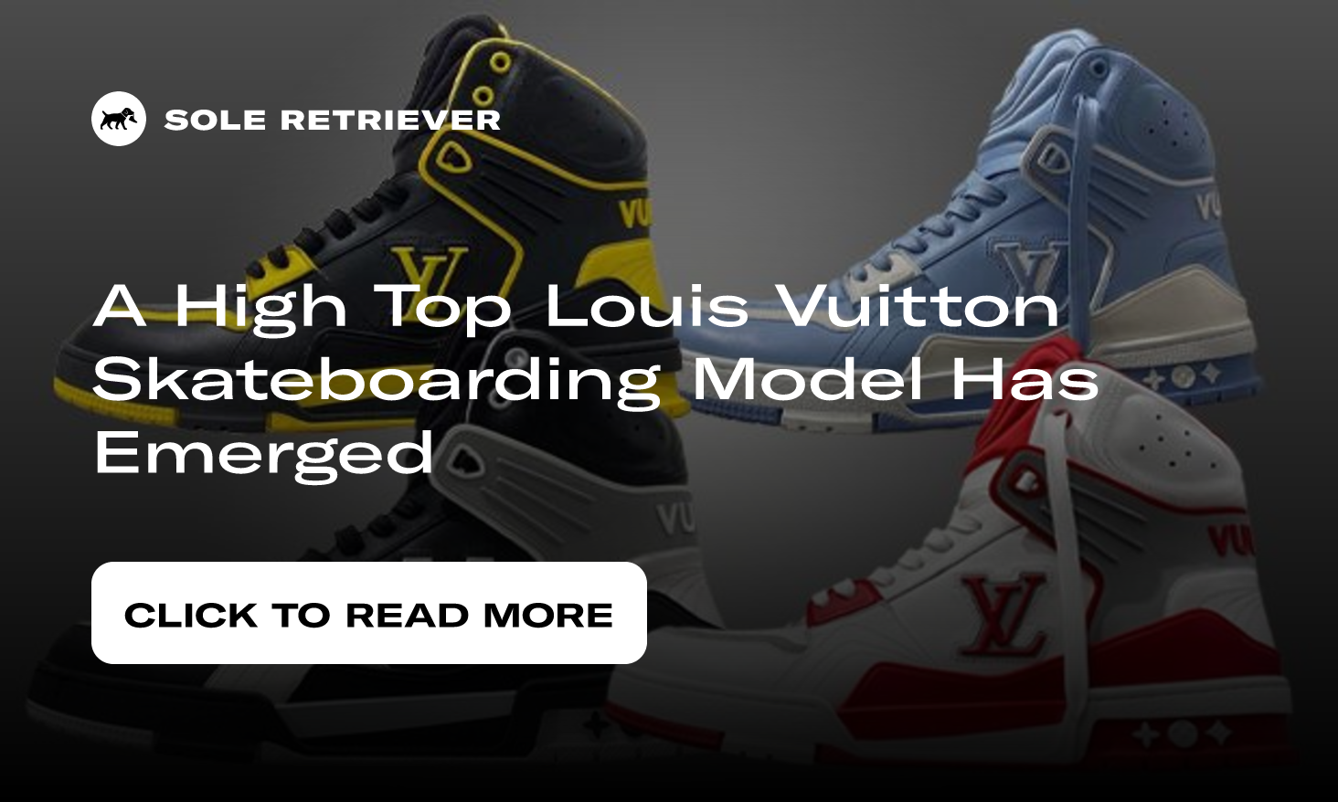 Louis Vuitton High 8 & Louis Vuitton LVSK8 sneakers