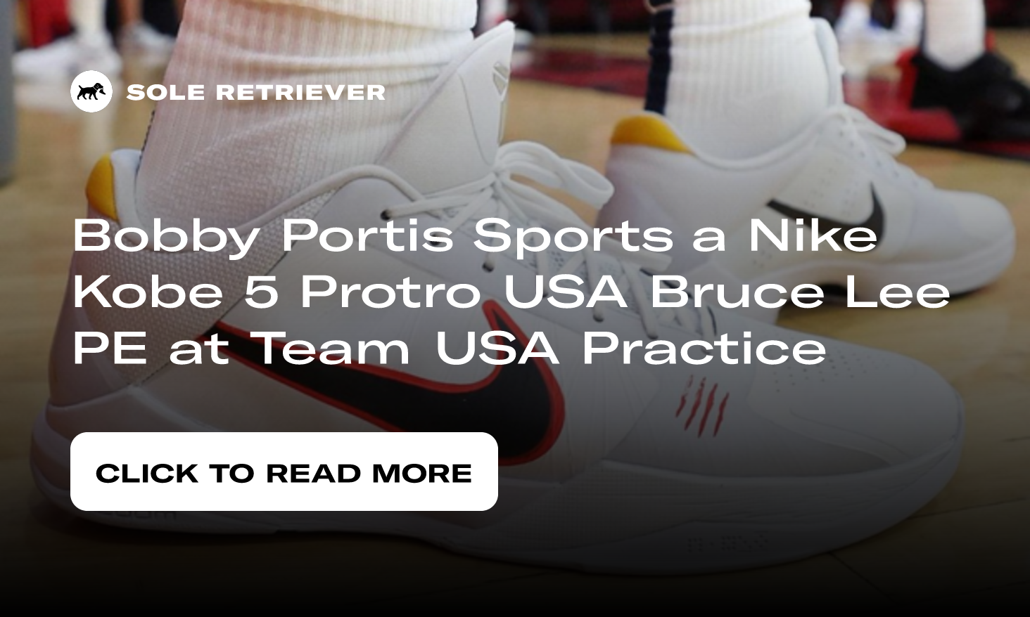 Bobby Portis Sports a Nike Kobe 5 Protro USA Bruce Lee PE at Team