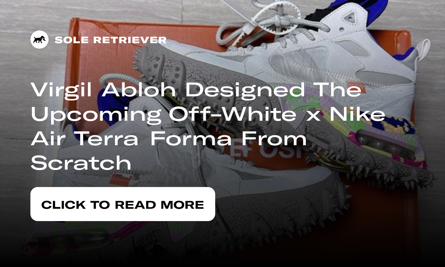 Virgil Abloh Designed The Upcoming Off-White x Nike Air Terra