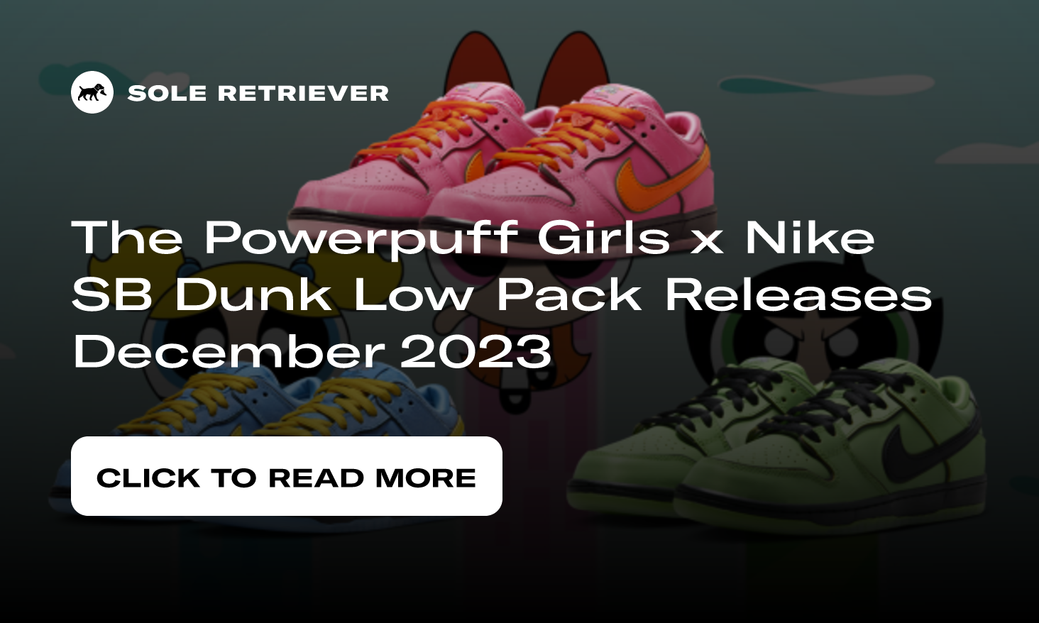 Nike SB Dunk Low × Powerpuff Girls - SECOND CHANCE RAFFLE 