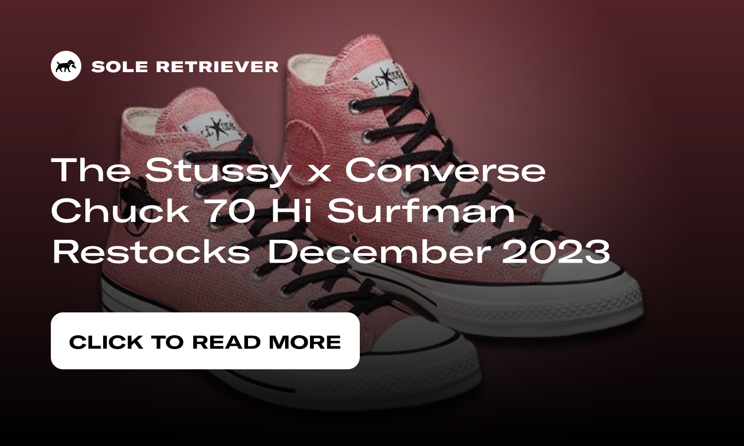 The Stussy x Converse Chuck 70 Hi Surfman Restocks December 2023