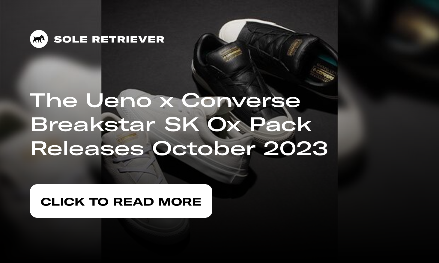 The Ueno x Converse Breakstar SK Ox Pack Releases October 2023